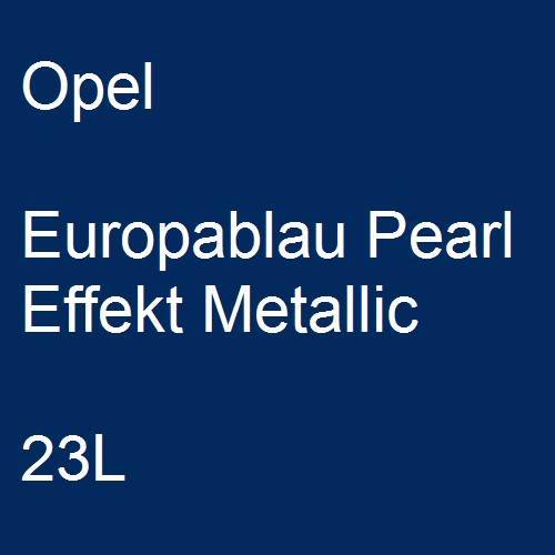 Opel, Europablau Pearl Effekt Metallic, 23L.